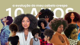 Evolução do meu cabelo crespo em 10 anos - TIPO4