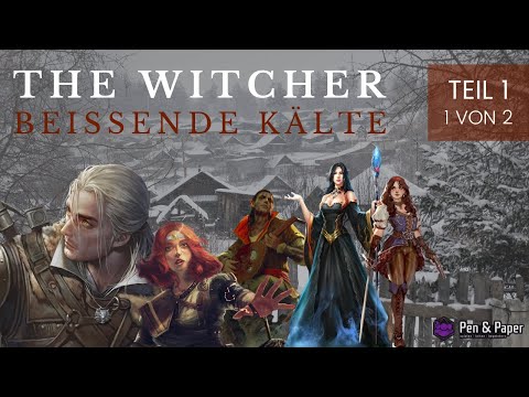 THE WITCHER RPG - "Beissende Kälte" Teil 1 | Pen and Paper - Actual Play [1 von 2]