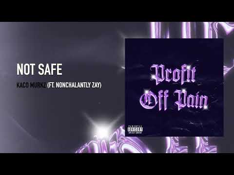 Kaco Murkz - Not Safe feat. Nonchalantly Zay (Audio)