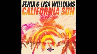 Fenix &amp; Lisa William &quot;California Sun [Mr. Question Future House Radio Edit Remix]&quot;