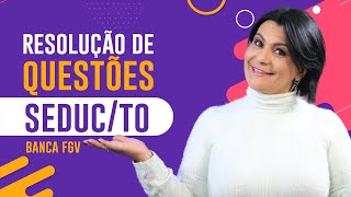 Resolução de Questões - SEDUC/TO Banca FGV | Gramática Pedagógica