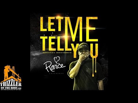 LoveRance - Let Me Tell You [Prod. De'La Of Trak Nation] [Thizzler.com]