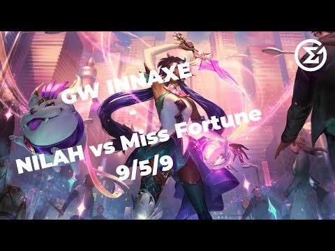 GW INNAXE - Bot Lane - NILAH vs Miss Fortune - S12 | Patch 12.16 - Replay