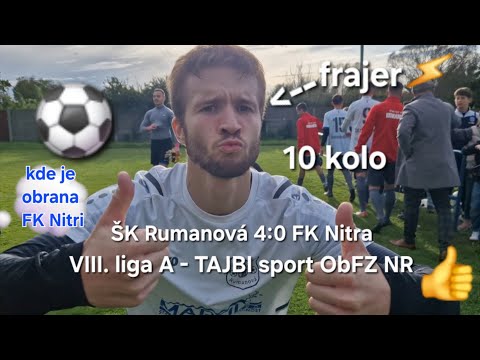 VIII. liga A - TAJBI sport ObFZ NR 10. kolo ŠK Rumanová 4:0 FK Nitra 2025 5.10