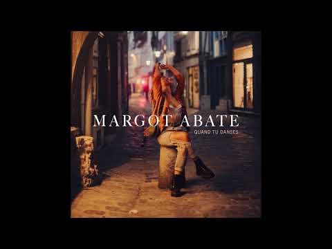 Margot Abate - Quand tu danses