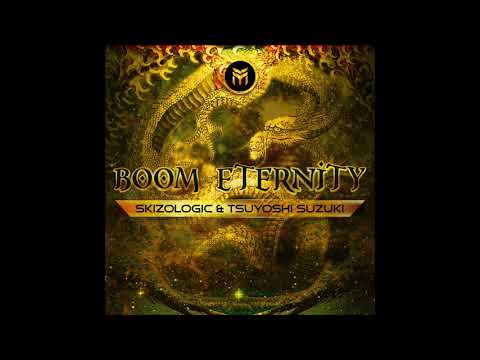 Skizologic & Tsuyoshi Suzuki - Boom Eternity