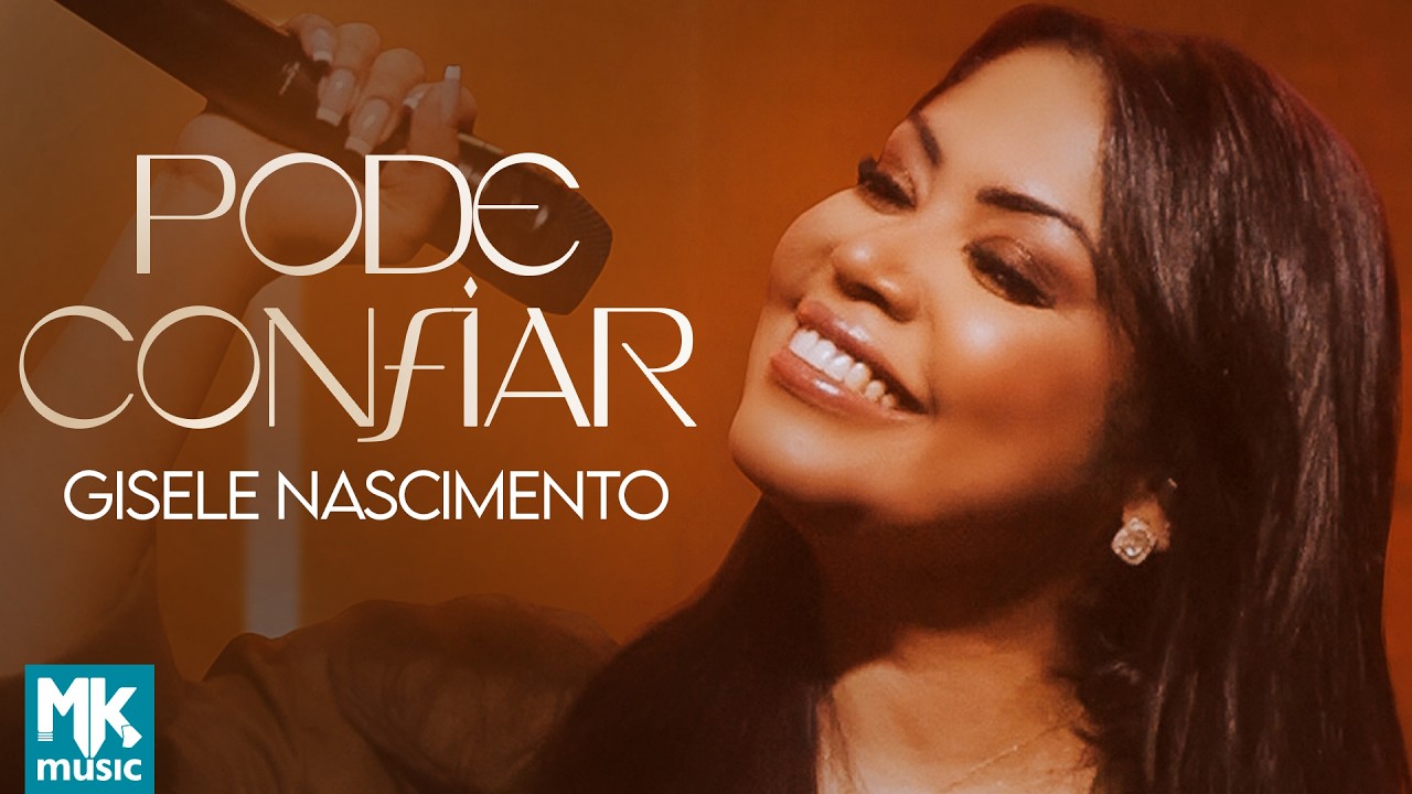 Gisele Nascimento - Pode Confiar (Ao Vivo)
