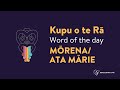 kupu o te rā mōrena ata mārie