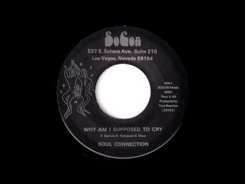 Soul Connection - Why Am I Supposed To Cry [SoCon] Sweet Soul Funk 45 Video