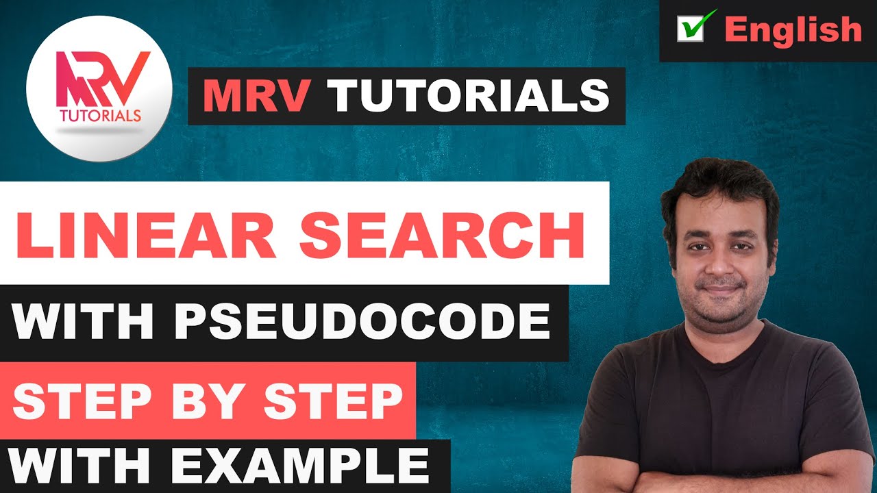 Linear Search Algorithm | Step by step working procedure of sequential search