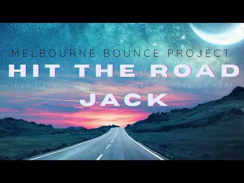 Melbourne Bounce Project - Hit The Road Jack