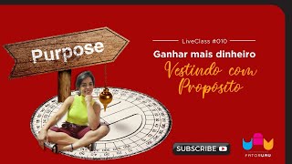 LiveClass #010 - Vestir com propsito se ganha mais dinheiro