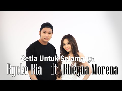 Rheyna Morena ft Rycko Ria - Setia Untuk Selamanya | REMIX