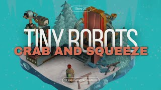 TINY ROBOTS STORY 22 (CRAB AND SQUEEZE) - WALKTRHOUGH