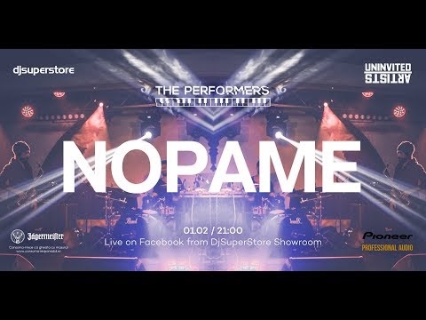 DjSuperStore presents The Performers with Nopame