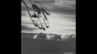 Subhumans ‎– From The Cradle To The Grave LP (1983) [VINYL RIP] *HQ AUDIO* *RE-ENGINEERED*