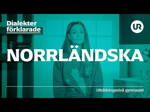 Norrländska förklarad | SVENSKA | Gymnasienivå