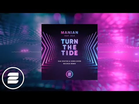 Manian feat. Aila - Turn The Tide (Dan Winter & Chris Diver Bounce Remix) (Official Music Video)