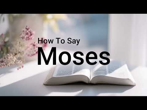 Say Moses Correctly! Bible Word Pronunciation Help | Bible Study & Church Reading
