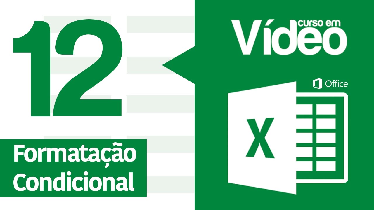 Curso Excel #12 - Formatação Condicional