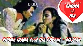 Download lagu RHOMA IRAMA feat IDA ROYANI - PUJAAN mp3