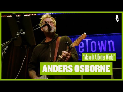 Anders Osborne - Make it a Better World (Live on eTown)