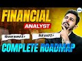 Financial Analyst Career Explained How To Become A Financial Analyst Complete Roadmap