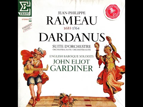 Gardiner, The English Baroque Soloists - Rameau - Dardanus - Suite d'Orchestre (1983)