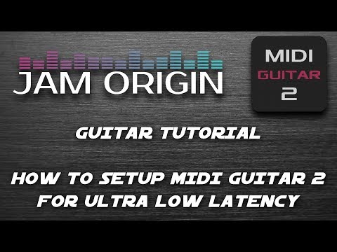 GUITAR TUTORIAL - How to setup Jam Origin Midi Guitar 2 For Ultra Low Latency