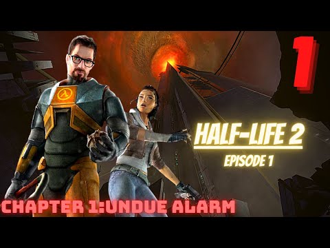 Half-Life 2 Episode One (Chapter 1:Undue Alarm) No Commentary Walkthrough / No Deaths