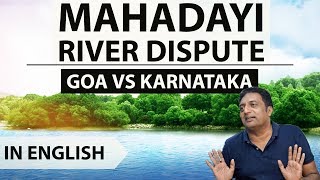 Mandovi River Dispute Goa vs Karnataka (English) - Origin & Solution- Current Affairs 2018, Mahadayi