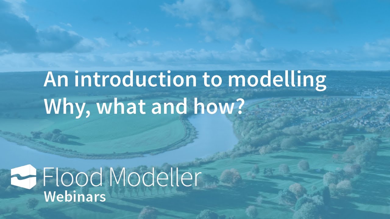An introduction to flood modelling – why, what, how?