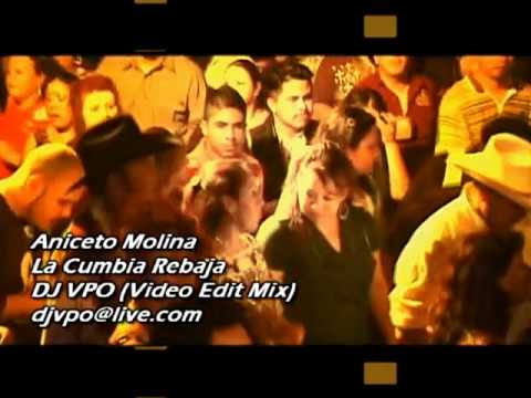 Aniceto Molina   La Cumbia Rebaja DJ VPO VIDEO EDIT MIX FREE VERSIONtake 3