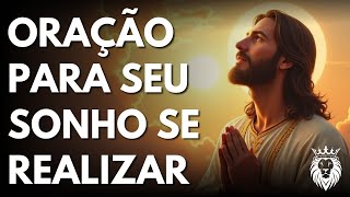 Oração Para Seu Sonho Se Realizar - Mensagem e Oração do Dia