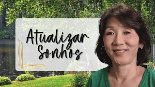 REFLECTIONS | On the Importance of Updating Dreams | Silvia Sayuri Morita #247