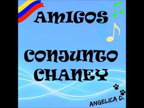 amigos conjunto chaney letra