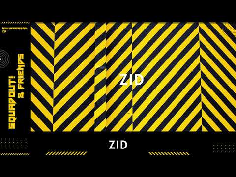 Squadout! & Friends | Extended Party | ZID