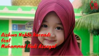 Download lagu Aishwa Nahla Rohatil Athyaru Tasydu feat Muhammad hadi assegaf mp3 Download lagu Aishwa Nahla Rohatil Athyaru Tasydu feat Muhammad hadi assegaf mp3