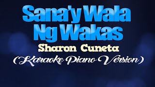 SANA&#39;Y WALA NANG WAKAS - Sharon Cuneta (KARAOKE PIANO VERSION)