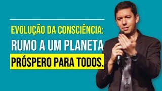 Evolução Da Consciência: Rumo A Um Planeta Próspero Para Todos.