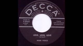 Love, Love, Love - Webb Pierce