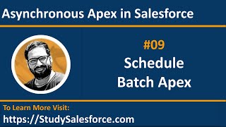 Schedule Batch Apex | Asynchronous Apex in Salesforce | Learn Salesforce Development