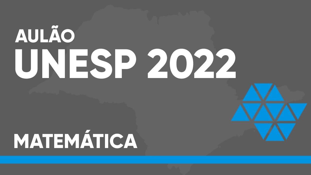 CONCURSO UNESP 2022 - MATEMÁTICA E RACIOCÍNIO LÓGICO