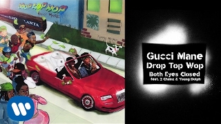 Gucci Mane - Both Eyes Closed (feat. 2 Chainz and Young Dolph) prod. Metro Boomin [Official Audio]