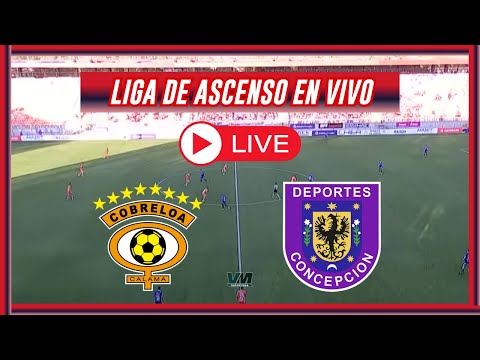 🔴COBRELOA VS DEPORTES CONCEPCION🔴LIGA DE ASCENSO 2025🔴VMDEPORTES