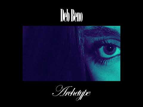 Deb Beno — Archetype [Full Mixtape Stream] [Unofficial]