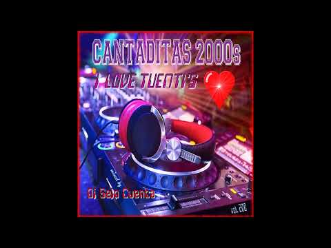 CANTADITAS 2000s I LOVE TUENTIS (Remember Session) by Dj Sejo Cuenca