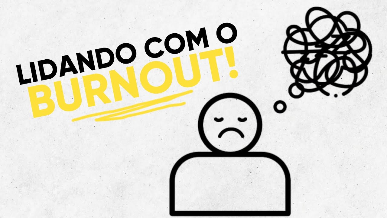 Como lidar com a SÍNDROME DE BURNOUT
