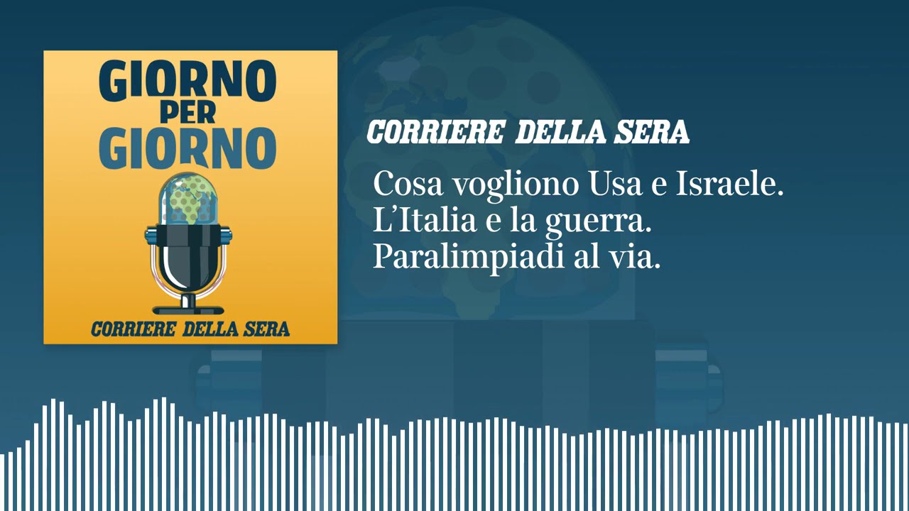 Cosa vogliono Usa e Israele. L’Italia e la guerra. Paralimpiadi al via