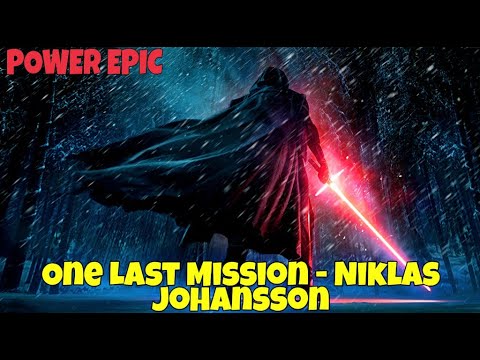 One Last Mission - Niklas Johansson POWER EPIC MUSIC